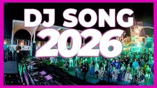 Thumbnail: DJ SONG MIX 2026 - Mashup & Remixes Of Popular Songs 2026 | DJ Remix Party Club Music Disco Mix 2025