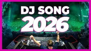 Thumbnail: DJ SONG 2026 - Remixes & Mashup Of Popular Songs 2026 | DJ Remix Party Club Music Disco Dance 2025