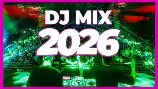Thumbnail: DJ MIX 2026 - Remixes & Mashups of Popular Songs 2026 | DJ Remix Party Club Music Disco Dance 2025