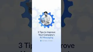 Thumbnail: 3 ways to improve your company's AI messaging