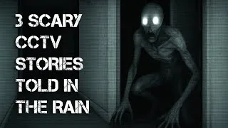 Thumbnail: 3 Scary CCTV Stories Told in The Rain | Horror Stories to Fall Asleep & Relax to