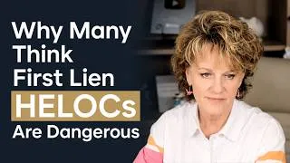 Thumbnail: Why Many Think First Lien HELOCs Are Dangerous