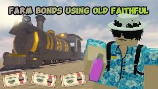 Thumbnail: How to Farm Bonds Easily Using Old Faithful Train!