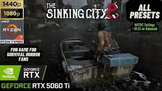 Thumbnail: THE SINKING CITY 2 RTX 5060 Ti 16GB Ryzen 7 9700X | 1440p 1080p | All Presets | DLSS