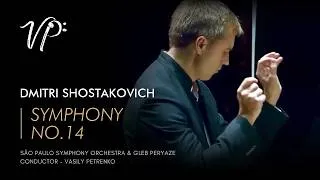 Thumbnail: Dmitri Shostakovich – Symphony No. 14. Vasily Petrenko & São Paulo Symphony Orchestra | Gleb Peryaze