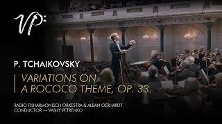Thumbnail: P. Tchaikovsky-Variations on a Rococo Theme.Vasily Petrenko & Radio Filharmonisch Orkestra |Gerhardt