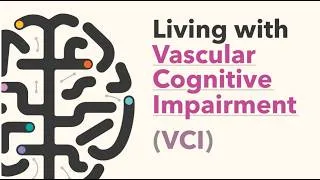 Thumbnail: Living With Vascular Cognitive Impairment (VCI)