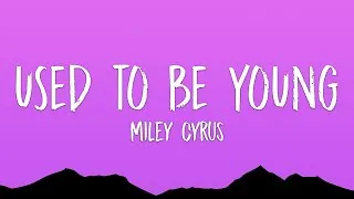 Thumbnail: Miley Cyrus - Used To Be Young (Lyrics)