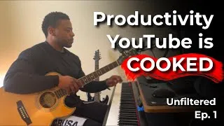 Thumbnail: Productivity YouTube is TRASH, Why I Started This Channel + More, Unfiltered Ep. 1