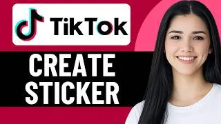 Thumbnail: HOW TO CREATE STICKER ON TIKTOK IN 2026 (UPDATED)