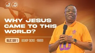 Thumbnail: WHY JESUS CAME TO THIS WORLD PT 3 BY BISHOP TACKIE YARBOI