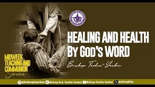 Thumbnail: HEALING AND HEALTH BY GOD'S WORD BY BISHOP TACKIE YARBOI