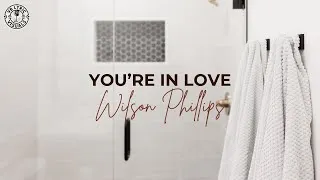 Thumbnail: Wilson Phillips - You're In Love (HD Lyrics Video)