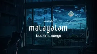Thumbnail: Malayalam lofi songs ~ midnight sleeping playlist | bed time nonstop lofi compilation |chill & relax