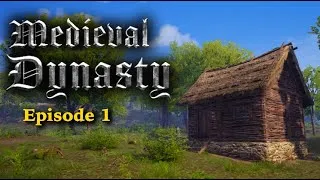Thumbnail: Medieval Dynasty: Building our First Home | Ep. 1