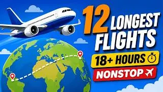 Thumbnail: 12 Longest Flights in the World (18+ Hours Non-Stop) | Animation