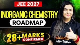 Thumbnail: JEE Mains 2027: Strategy to Master Inorganic Chemistry | 28+ Marks Confirmed | Shilpi Mam