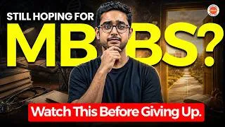 Thumbnail: Still Hoping for MBBS? Watch This Before Giving Up....