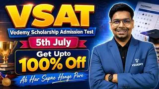 Thumbnail: VSAT (Vedemy Scholarship Admission Test | 5th July | Get Upto 100% Off | Ab Har Sapne honge Pure |