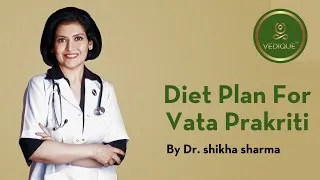 Thumbnail: Diet Plan For Vata Prakriti | Vedique Nutrition Protocol