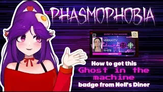 Thumbnail: How to get the GHOST IN THE MACHINE badge in Nell's Diner | Phasmophobia