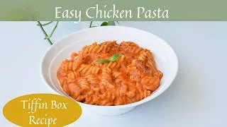 Thumbnail: Kid's Lunch box Recipe | Chicken Pasta | Chicken Pink Sauce Pasta |  ചിക്കൻ പാസ്റ്റ .