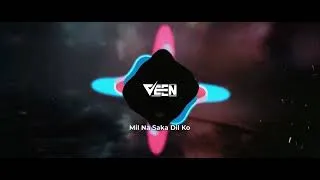 Thumbnail: Mil Na Saka Dil Ko x Zouk x VeenR