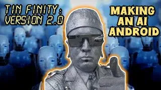 Thumbnail: I Used Self-AI To Make a Humanoid ROBOT Named Tin FInity