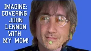 Thumbnail: Imagine -John Lennon COVER with my mom!