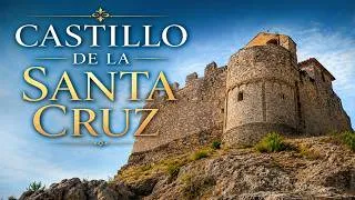 Thumbnail: Castillo de la Santa Cruz | Un Viaje por la Historia
