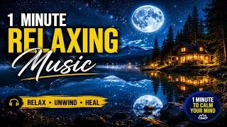 Thumbnail: 1 Minute Relaxing Music ✨ | Deep Calm, Stress Relief & Peaceful Ambient Sounds for Your Mind