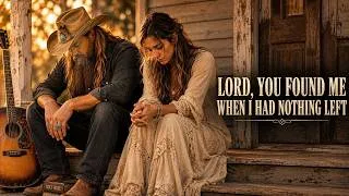 Thumbnail: Lord, You Found Me When I Had Nothing Left by  Chris Stapleton ft Lauren Daigle