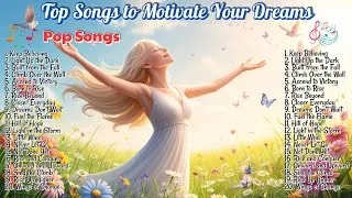 Thumbnail: Top Songs to Motivate Your Dreams