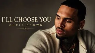 Thumbnail: Chris Brown - I’ll Choose You (Official Lyric Video 2026)