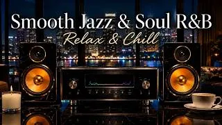 Thumbnail: Smooth Jazz & Soul R&B | Relaxing Jazz Music for Work, Study & Evening Chill