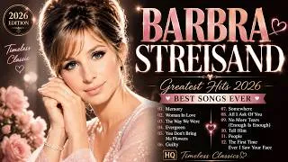 Thumbnail: Barbra Streisand Greatest Hits 2026 💖 Best Songs Ever | Memory, Woman In Love & Timeless Classics HQ
