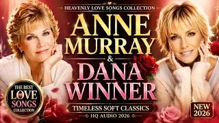 Thumbnail: Anne Murray & Dana Winner 🌹 Heavenly Love Songs Collection | Timeless Soft Classics (HQ Audio 2026)