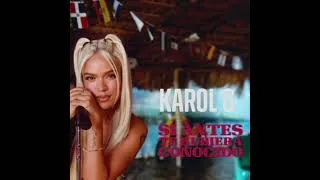Thumbnail: KAROL G – Si Antes Te Hubiera Conocido | Official Audio | Latin Pop
