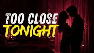 Thumbnail: Too Close Tonight | Dark R&B Slow Burn | Bedroom Vibes 2026