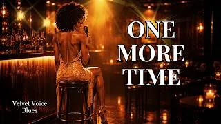 Thumbnail: Velvet Voice Blues – One More Time | Latin Blues, Soulful Female Vocal, Modern Blues Groove