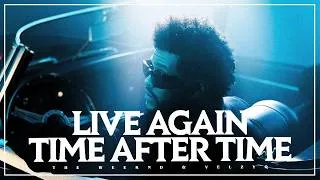 Thumbnail: The Weeknd - Live Again / Time After Time (Die Young) [Mike Dean Version]