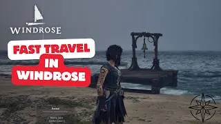 Thumbnail: How To Fast Travel in Windrose | Fast Travel Bell Windrose | Windrose Points of Interest