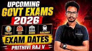 Thumbnail: UPCOMING GOVT EXAMS 2026 | TNPSC | SSC | BANK | RAILWAY EXAM DATESPRITHIVI RAJ V