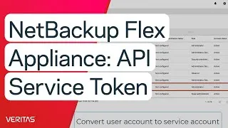Thumbnail: NetBackup Flex Appliance – API Service Token
