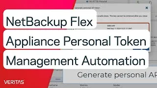 Thumbnail: NetBackup Flex Appliance Personal Token Management Automation