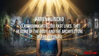 Thumbnail: Karen Kubicko | Classroom Earth: 200 Past Lives, the Healing of the Body, and the Architecture of...