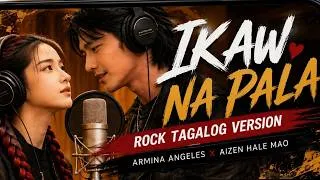 Thumbnail: KAW NA PALA (Tagalog Rock Version) | Armina Angeles x Aizen Hale Mao