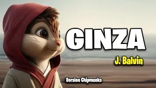 Thumbnail: Ginza - J. Balvin || Version Chipmunks - Lyrics/Letra