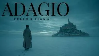 Thumbnail: Adagio for Cello & Piano | Music for Late-Night Solitude & Reflection