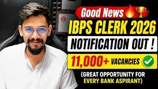 Thumbnail:  🔥 11,000+ Vacancy IBPS CLERK 2026 Full Notification Out | IBPS CLERK 2026 | Yashraj Sir 